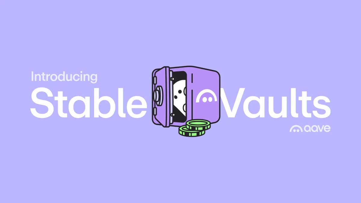 Aave Labs Introduces Stable Vaults to Bring Fixed‑Rate Stablecoin Yield Into Any Product