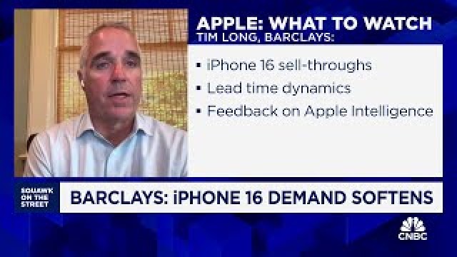 Barclays' Tim Long: We anticipate soft demand for iPhone 16