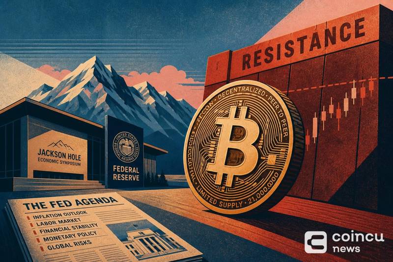 Bitcoin Eyes Resistance as Jackson Hole Opens With Unusual Fed Agenda