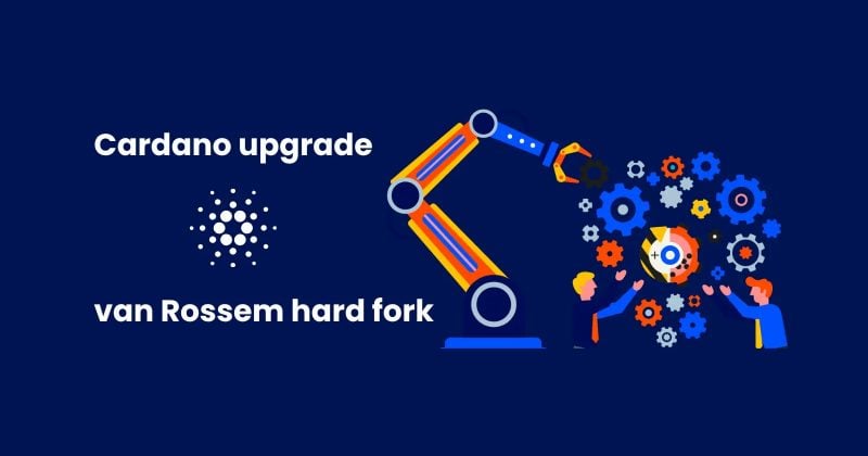 Cardano ratifies van Rossem hard fork, enactment set for July 18