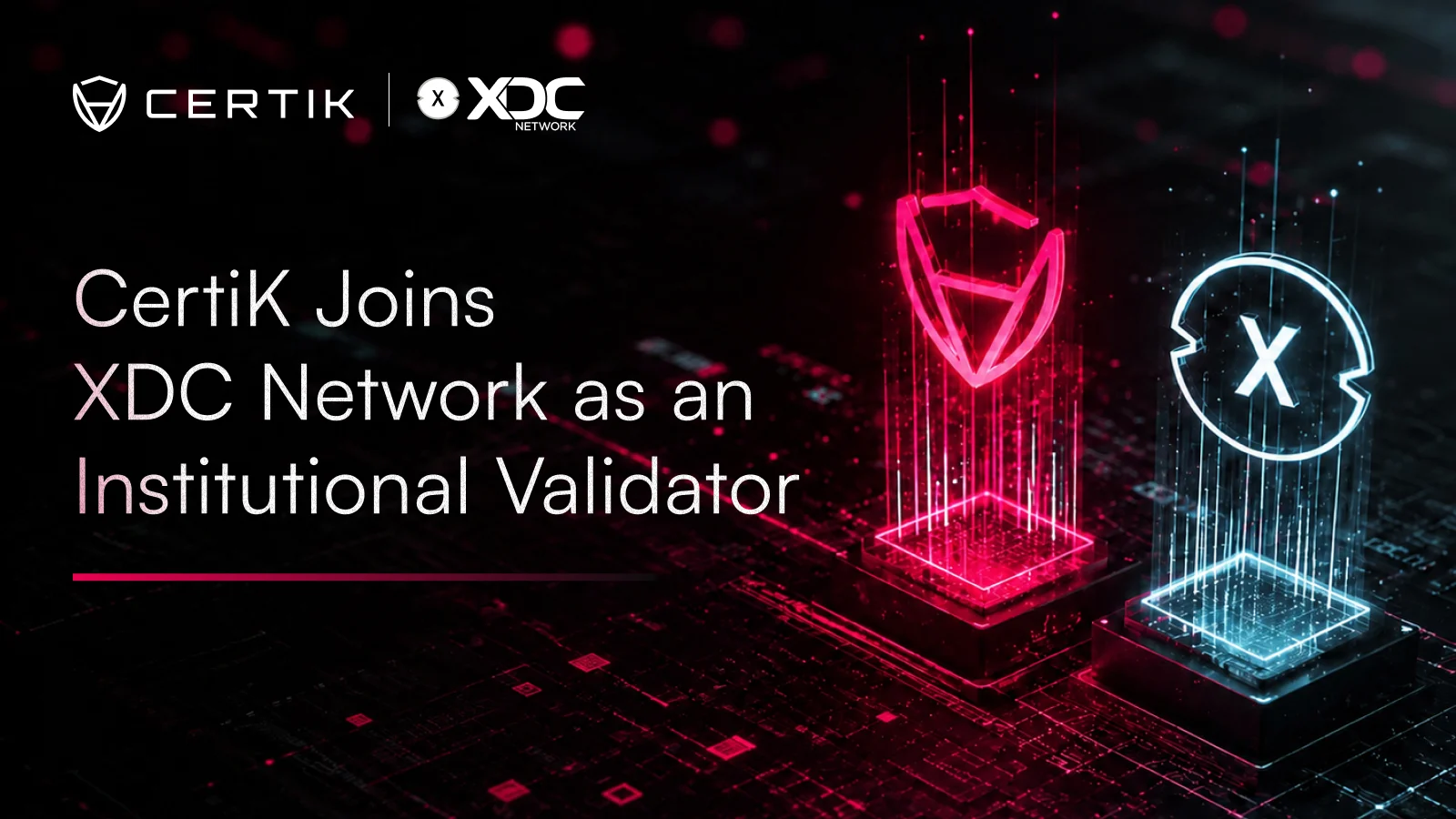 CertiK Becomes Institutional Masternode Validator on XDC Network to Support Enterprise Blockchain Infrastructure