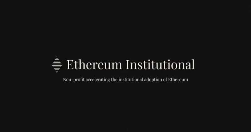 Ethereum Institutional launches as independent nonprofit to engage banks and asset managers
