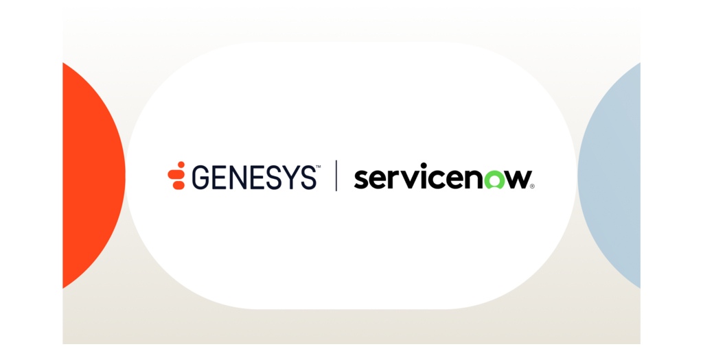 Genesys Expands Strategic Partnership with ServiceNow to Deliver Transformational A2A Customer Orchestration Experience