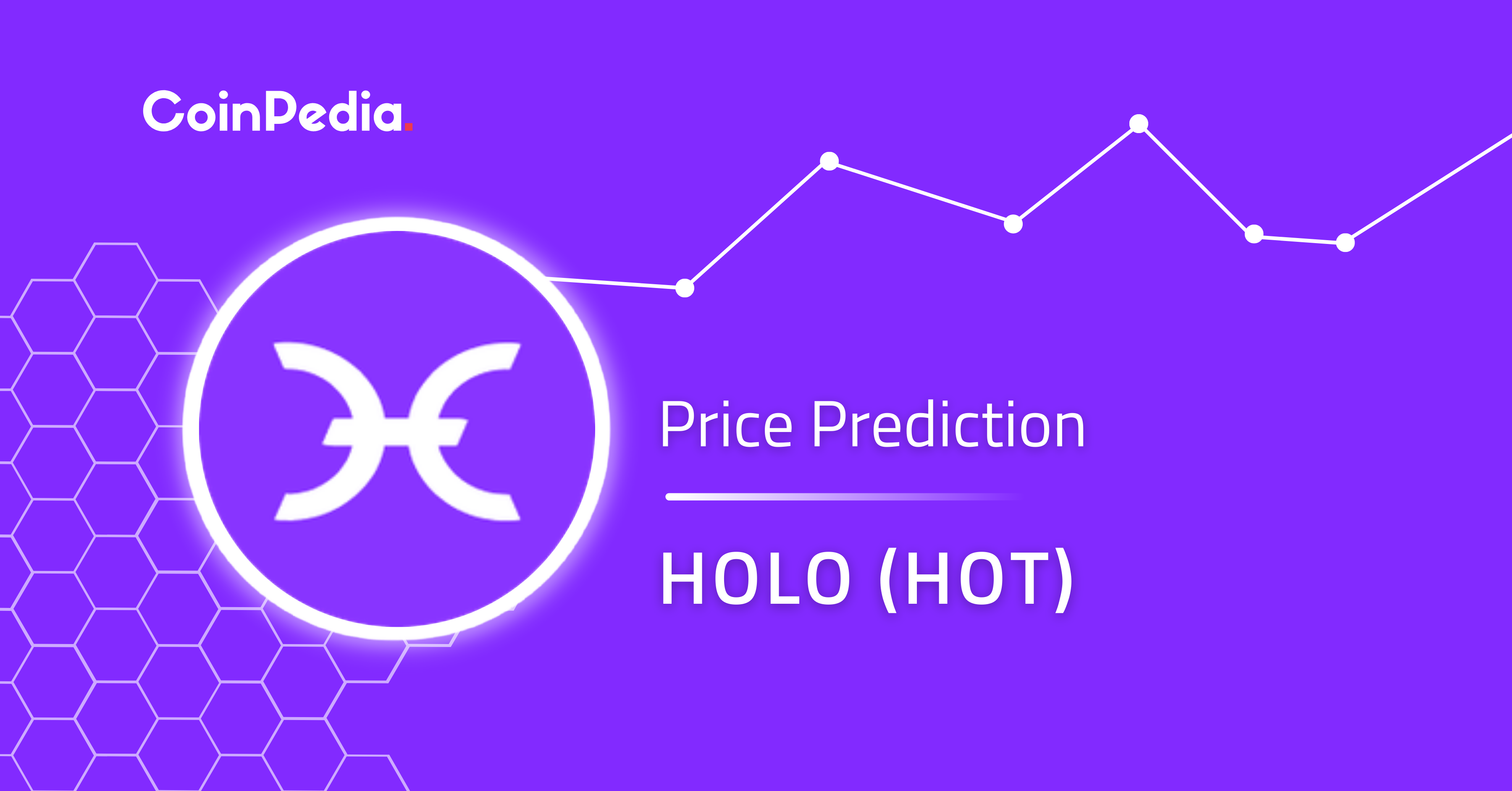 Article image for Holo Price Prediction 2024-2030: Is HOT Coin A Good Investment?