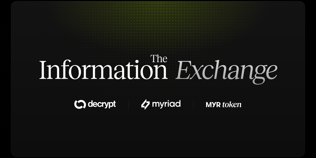 Introducing The Information Exchange on Solana, Powered by Decrypt and MYR