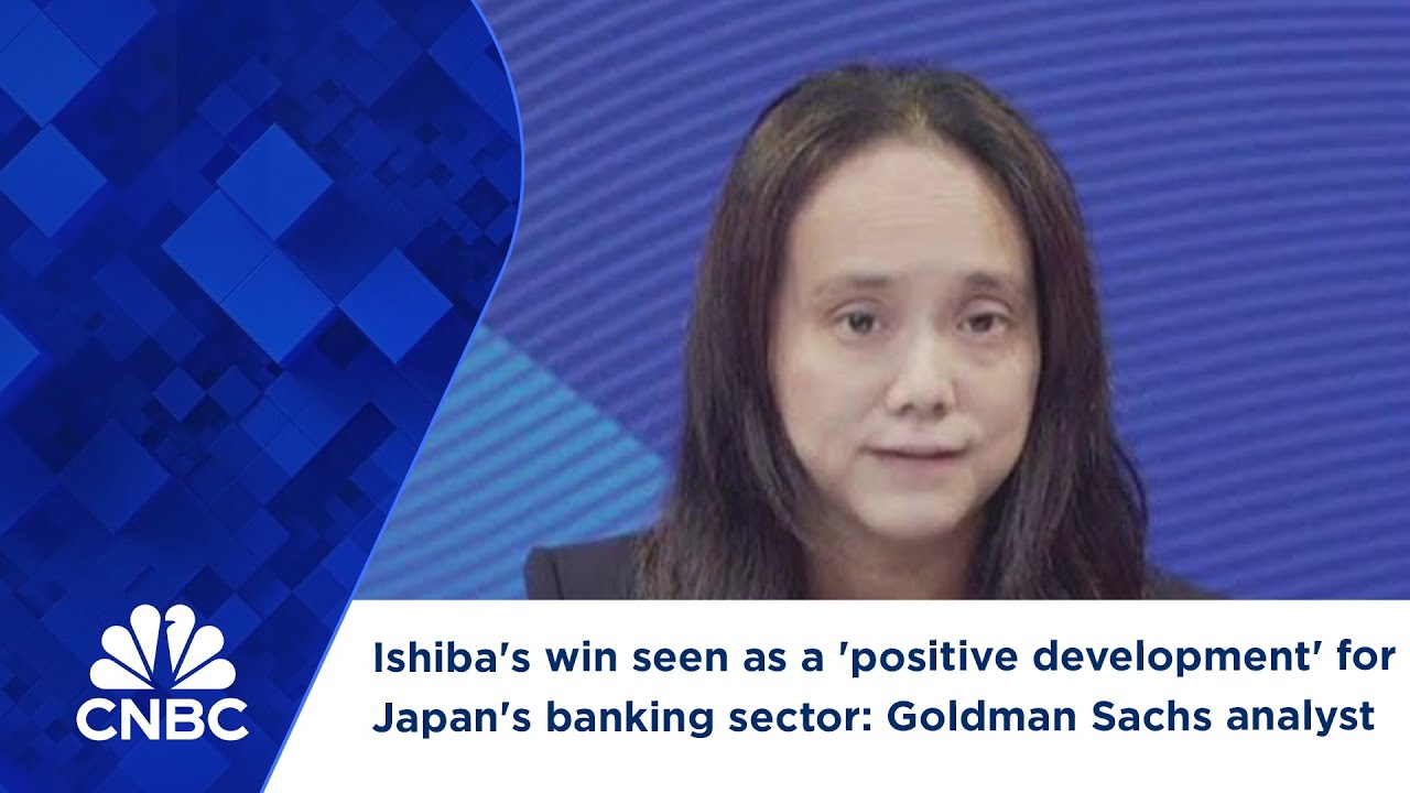 Ishiba's win seen as a 'positive development' for Japan's banking sector: Goldman Sachs analyst