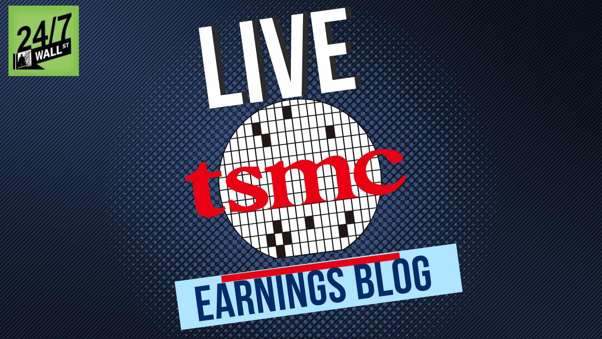 Live: Taiwan Semiconductor (NYSE: TSM) Crushes Q2 Earnings