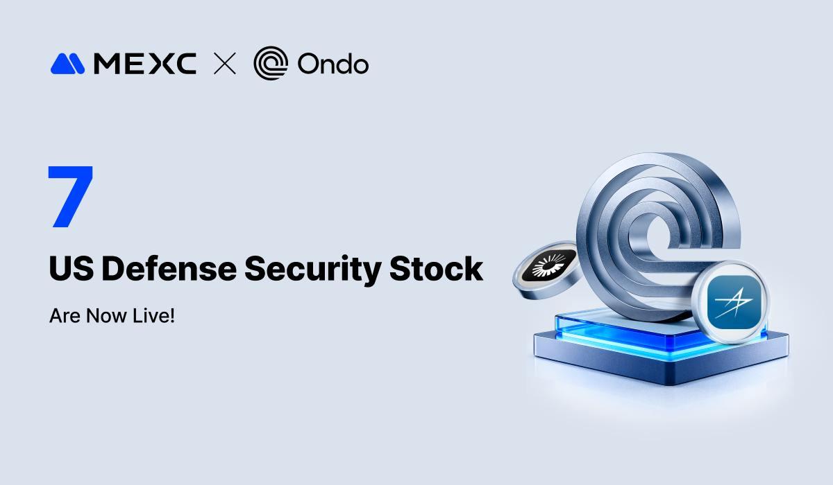 Article image for MEXC Teams Up With Ondo Finance to Roll Out Tokenized U.S. Defense and Energy Stocks