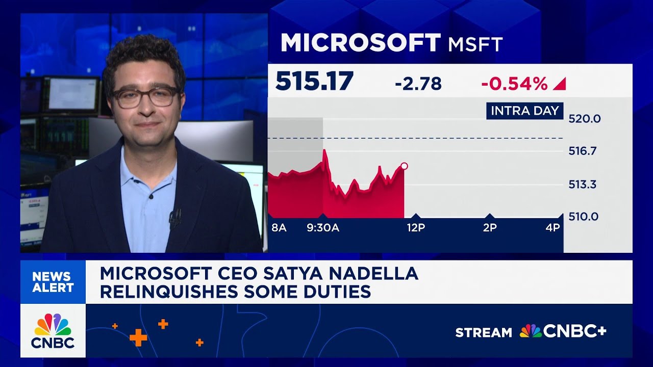 Microsoft CEO Satya Nadella relinquishes some duties