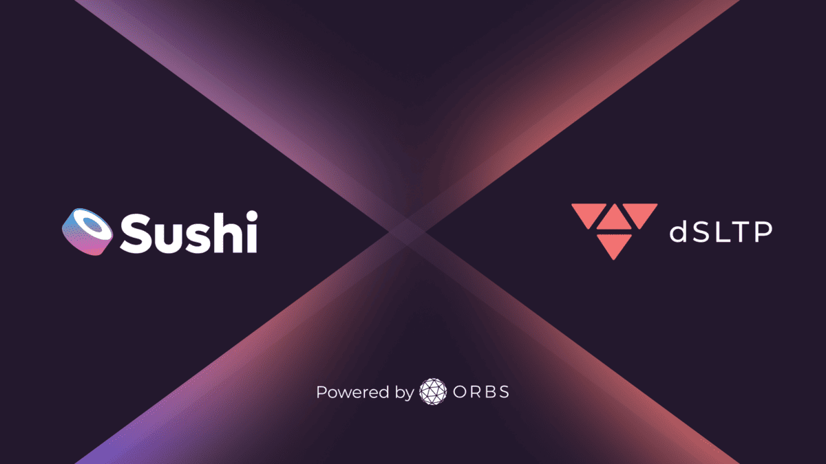 SushiSwap Expands Its Advanced Order Suite With dSLTP Powered by Orbs L3