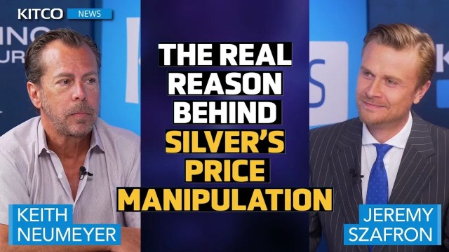 The real reason behind silver's price manipulation - Keith Neumeyer