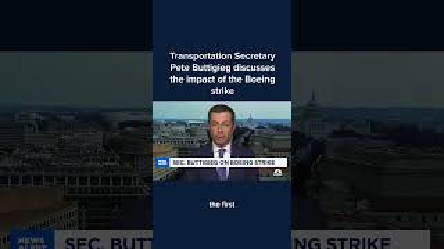 Transportation Secretary Pete Buttigieg discusses the impact of the Boeing strike