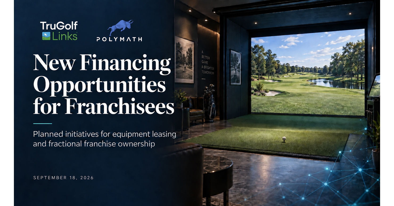 TruGolf Links Announces New Initiatives with Polymath to Develop Financing Opportunities for Franchisees