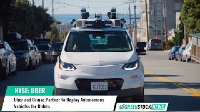 Uber ($UBER) and Cruise Partner to Deploy Autonomous Vehicles for Riders