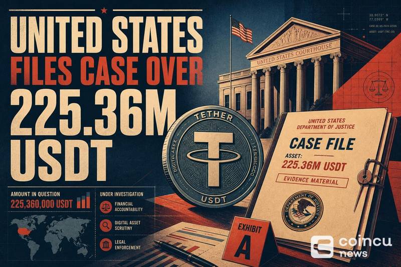 United States Files Case Over 225.36M USDT