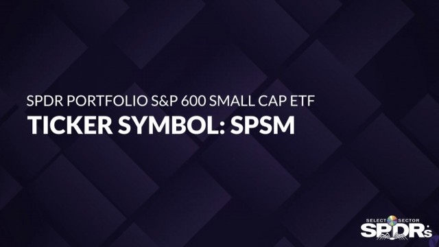 VIDEO: ETF of the Week: SPDR Portfolio S&P 600 Small Cap ETF (SPSM)