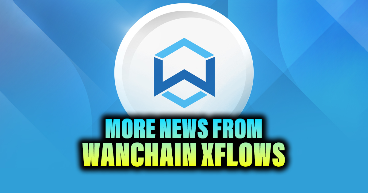 Article image for Wanchain XFlows Update