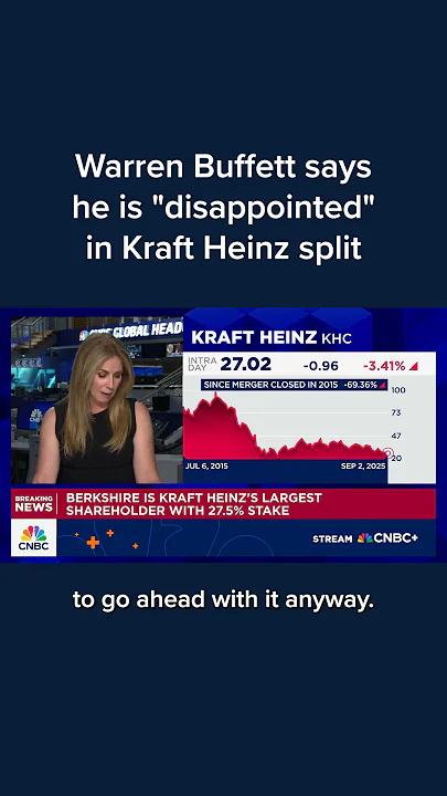 Warren Buffett says he is 'disappointed' in Kraft Heinz split