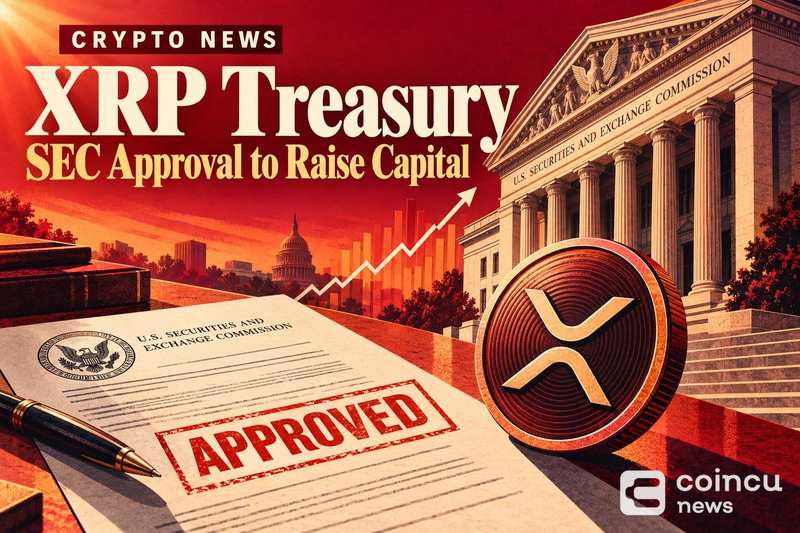 XRP Treasury SEC Approval to Raise Capital: Crypto News